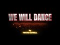 We Will Dance - Travis Cotrell