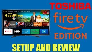 TOSHIBA 4K FIRE TV EDITION Review | Unboxing And Setup TOSHIBA 4K FIRE TV EDITION Review | Unboxing And Setup