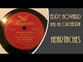 HEARTACHES...EDDY HOWARD AND HIS ORCHESTRA