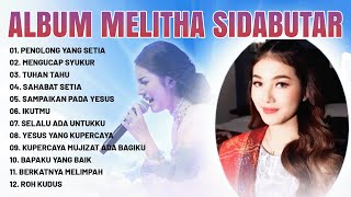 Download lagu Lagu Rohani Melitha Sidabutar Full Album - Mengenang Karya Lagu Rohani Melitha Sidabutar mp3 Download lagu Lagu Rohani Melitha Sidabutar Full Album - Mengenang Karya Lagu Rohani Melitha Sidabutar mp3