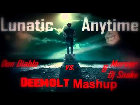 Don Diablo vs. Mercer & DJ Snake - Lunatic Anytime (Deemolt Mashup)