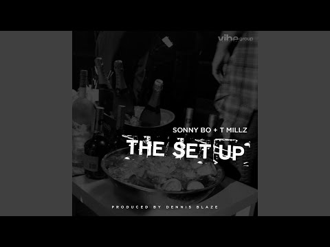The Set Up (feat. Sonny Bo & T Millz)