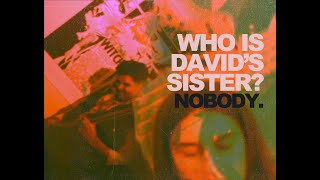 Video David's Sister - "NO/BODY"