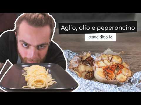 Aglio, Olio e Peperoncino: la ricetta perfetta come la faccio io! - Che cucinimo stasera