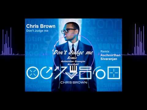 Don't Judge Me - Remix (Aschmirthan Sivaranjan)