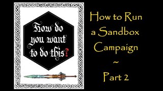 How to run a Sandbox Campaign Part 2