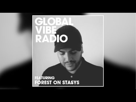 Forest On Stasys - Global Vibe Radio 311 (Danza Nativa)