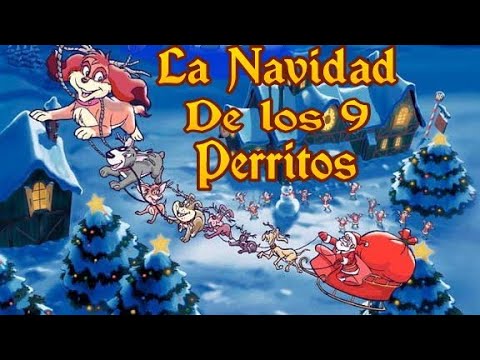 LA NAVIDAD DE LOS 9 PERRITOS. Cuento infantil navideño