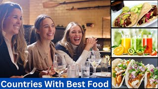 Top 10 Countries With Best Food In The World