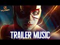 THE FLASH Official Trailer Music 2023 | EPIC VERSION | HQ