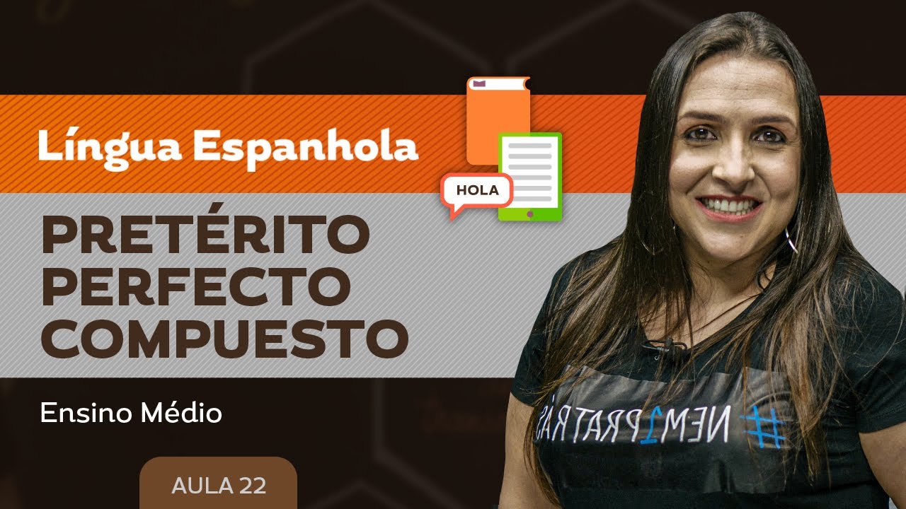 Pretérito perfecto compuesto - Língua Espanhola - Ensino Médio
