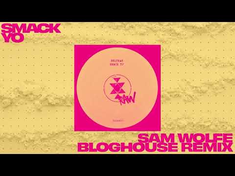 Beltran - Smack Yo (Sam WOLFE Bloghouse Remix)