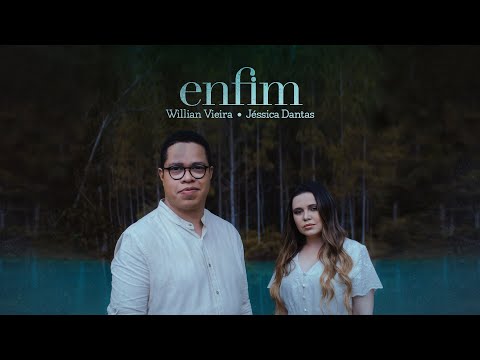 ENFIM (Eternidade) - @Willian.Vieira e @Jessica.Dantas (Vídeo Oficial)