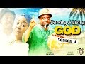 Serving A Living God Season 4 2016 Latest Nigerian Nollywood Movie