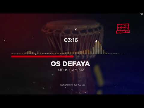 Os Defaya - Meus Cambas