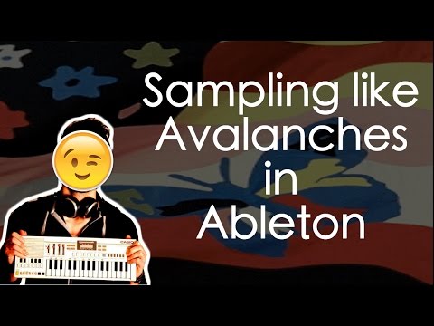 Sampling Avalanches 'Sunshine' in Ableton