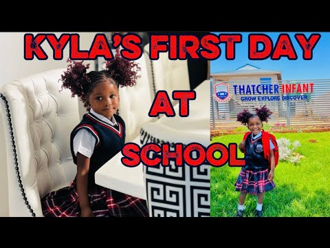 KYLA’S FIRST DAY AT SCHOOL 