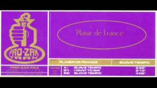 Plaisir De France - I Want To Say - Pro-Zak Trax - 2001