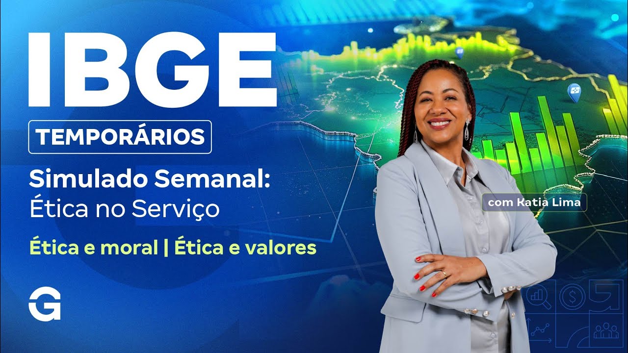 Concurso IBGE Temporários | Simulado Semanal de Ética: Ética, Moral & Valores
