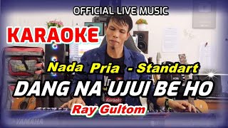Download lagu KARAOKE DANG NA UJUI BE HO  - NADA  STANDART PRIA - BES = DO mp3