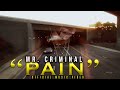 Mr. Criminal  -  Pain (Official Music Video) Directed By YungMacFilms