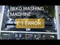 HOW TO REPAIR E1 ERROR OF  BEKO TOP LOD WASHING MACHINE 7KG