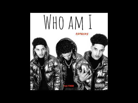 Estacks - Who Am I (Official Audio)