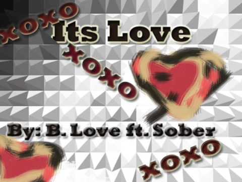 Its Love by B.love ft.Sober