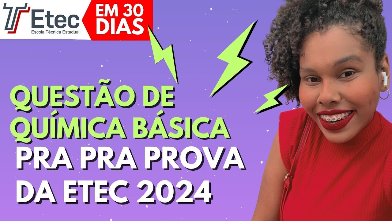 Questão de QUÍMICA BÁSICA para a prova da ETEC - Passo a Passo (SÉRIE ETEC EM 30 DIAS - Ep05)