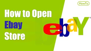 How to Open an Ebay Store - Create ebay account