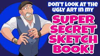 Don't Look At The Ugly Art In My Super Secret Sketchbook!