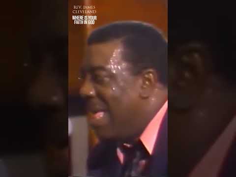 Rev. James Cleveland-  Where Is Your Faith