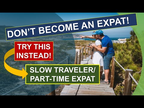 Slow Travel May Be Better Than Being Expats!