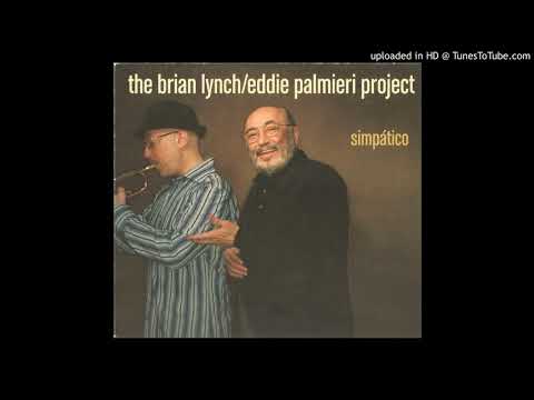 THE PALMIERI EFFECT - THE BRIAN LYNCH / EDDIE PALMIERI PROJECT