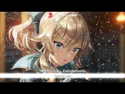 Nightcore - Dandelions