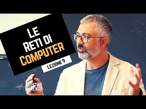, title : 'Lezione #9 - Le reti di computer'