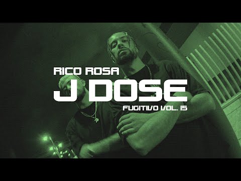 J Dose x Rico Rosa | Fugitivo Vol. 15