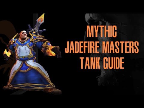 Mythic Jadefire Masters Tank Guide
