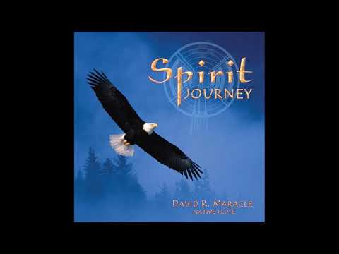 Spirit Journey: Native Flute - David R. Maracle