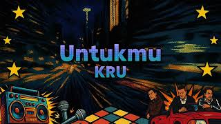 KRU - Untukmu (Official Lyric Video)