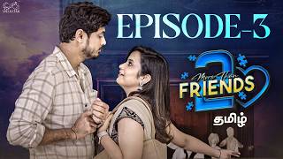 Download lagu More Than Friends | Season 02 | Episode 03 | Tamil Web Series | @Sheetal_Gauthaman | Infinitum Media mp3