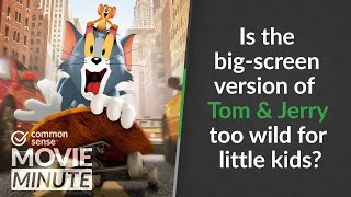 Is the big-screen version of Tom &amp; Jerry too wild for little kids? | Common Sense Movie Minute
