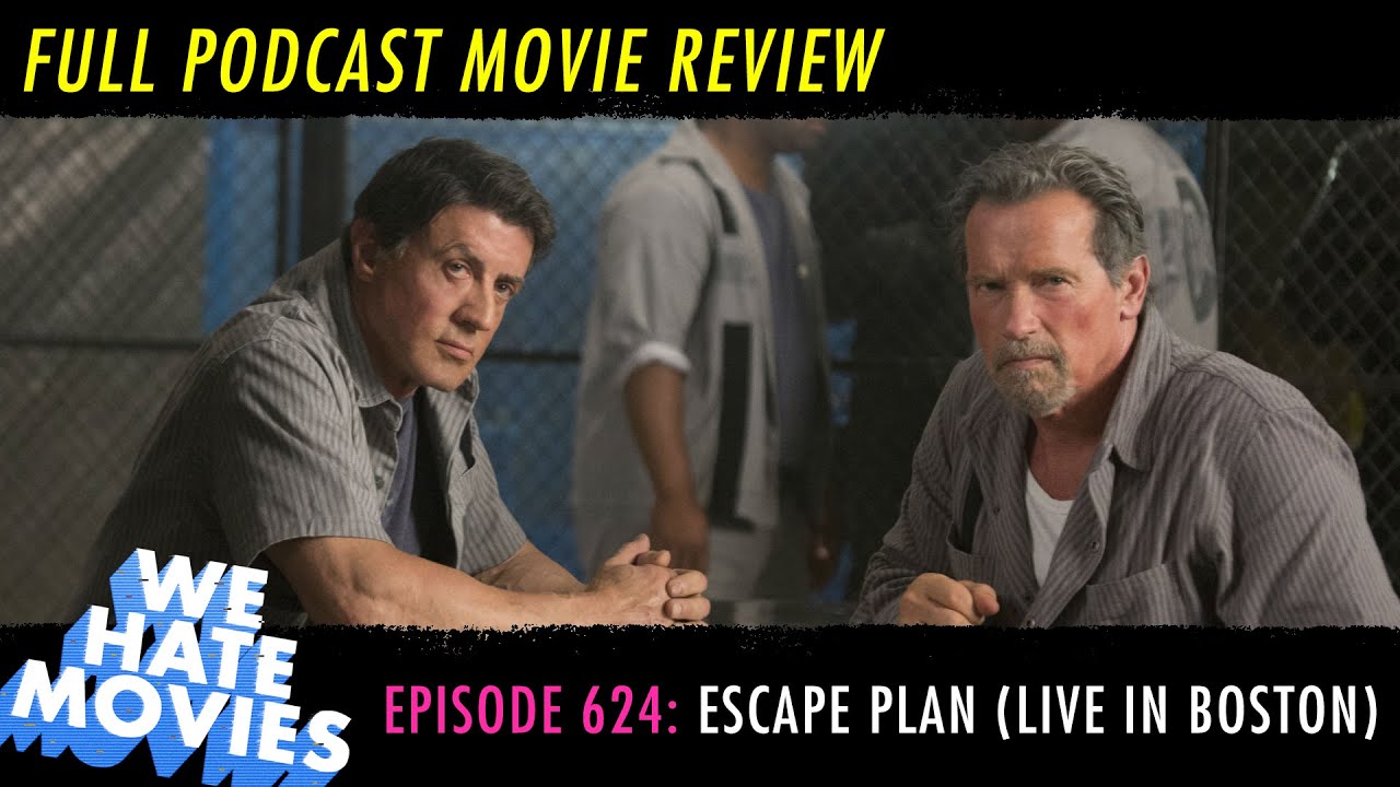 We Hate Movies - Escape Plan (2013) LIVE Comedy Special Podcast Movie Review