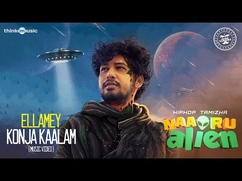 Hiphop Tamizha - Ellamey Konja Kaalam Music Video | Naa Oru Alien