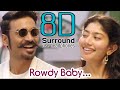 Rowdy Baby 8D | Maari 2 - Rowdy Baby Song | Yuvan Shankar Raja | 8D Tamil Songs | break free musix