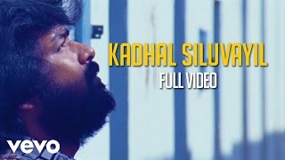 Download lagu Subramaniapuram - Kadhal Siluvayil Video | James | Jai mp3