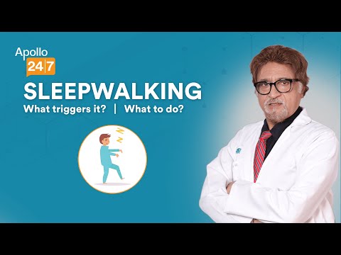 How to Stop Sleepwalking? | Dr M.S. Kanwar | Apollo 24|7