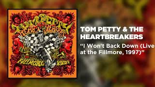 Tom Petty &amp; The Heartbreakers - I Won&#39;t Back Down (Live at the Fillmore, 1997) [Official Audio]