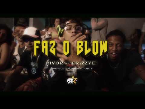 Pivor, Frizzye! - FAZ O BLOW (Prod. O SUPER) (Official Music Video)