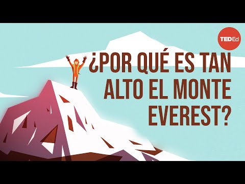 ¿Por qué es tan alto el Monte Everest? - Michele Koppes